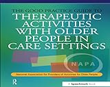 The Good Practice Guide To Therapeutic Activities With Older People In Care Settings