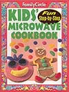 Kids' Microwave Cookbook: Family Circle Step-by-Step