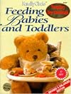 Feeding Babies and Toddlers: Family Circle Step-by-Step