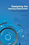 Designing the Learning Environment: Learning in a Changing World