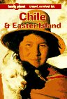 Lonely Planet : Chile & Easter Island