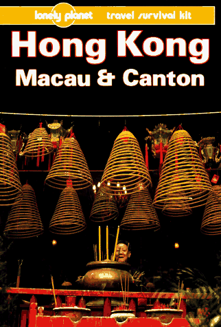 Hong Kong, Macau & Canton: Travel Survival Kit book cover