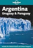 Lonely Planet Argentina Uruguay Paraguay Lonely Planet Argentina Uruguay And Paruguay