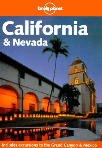 California & Nevada (By: Lonely Planet,Andrea Schulte-Peevers,Nancy Keller) cover