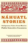 Nahuatl Stories: Indigenous Tales from Mexico