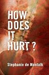 How Does It Hurt?