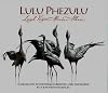 Lulu Phezulu: A Miscellany of Paintings, Curiosities, Lore and Legend by a Bushveld Naturalist