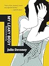 My Leaky Body: Tales from the Gurney