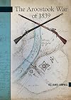 The Aroostook War of 1839 (New Brunswick Military Heritage Series)