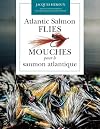 Atlantic Salmon Flies / Mouches pour le saumon atlantique (English and French Edition)
