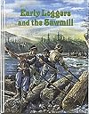 Early Loggers and the Sawmill (Early Settler Life)