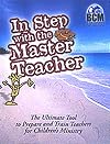 In Step with the Master Teacher: The Ultimate Tool to Prepare and Train Teachers for Children's Ministry (CD)
