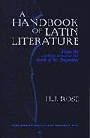 A Handbook of Latin Literature: From the Earliest Times to the Death of St. Augustine