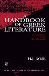 A Handbook of Greek Literature: From Homer to the Age of Lucian