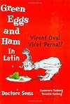 Virent Ova! Viret Perna!! (Green Eggs and Ham in Latin)
