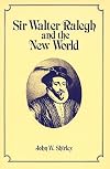 Sir Walter Ralegh and the New World