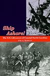 Ship Ashore!: The U.S. Lifesavers of Coastal North Carolina