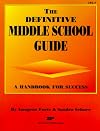 The Definitive Middle School Guide: A Handbook for Success