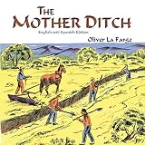 The Mother Ditch English And Spanish Edition