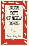 Original Native New Mexican Cooking