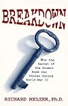 Breakdown : How the Secret of the Atomic Bomb Was Stolen