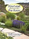 Harvest the Rain, How to Enrich Your Life by seeing Every Storm as a Resource