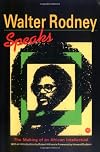 Walter Rodney Speaks: The Making of an African Intellectual