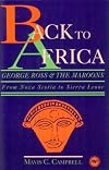 Back to Africa: George Ross and the Maroons : From Nova Scotia to Sierra Leone
