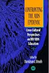 Confronting the AIDS Epidemic: Cross-cultural Perspectives on HIV/Aids Education