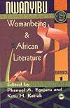Nwanyibu: Woman Being and African Literature (Annual Selected Papers of the Ala, 1991/17.)