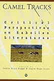 Camel Tracks Critical Perspectives On Sahelian Literatures
