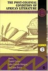 The Post-Colonial Condition of African Literature (Annual Selected Papers of the Ala)