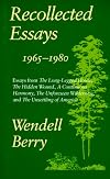 Recollected Essays, 1965-1980
