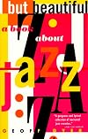 But Beautiful: A Book About Jazz