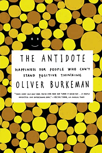 The Antidote by Oliver Burkeman