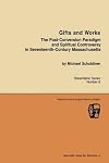 Gifts and Works The Post-Conversion Paradigm and Spiritual Controversy in Seventeenth-Century Massachusetts: Dissertation Series Number 8