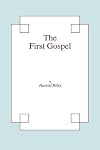 THE FIRST GOSPEL