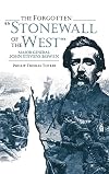 The Forgotten "Stonewall of the West"