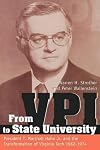 From Vpi to State University: President T. Marshall Hahn, Jr. and the Transformation of Virginia Tech, 19621974