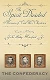 The Spirit Divided: Memoirs of Civil War Chaplains--The Confederacy