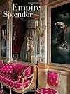 Empire Splendor: French Taste in the Age of Napoleon