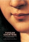Tuscan Countess: The Life and Extraordinary Times of Matilda of Canossa (Mark Magowan Books)
