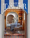 Inside Tangier Houses And Gardens
