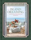 Island Dreaming: Amanda Lindroth Design