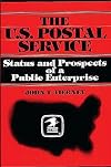 The U.S. Postal Service: Status and Prospects of a Public Enterprise