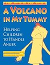 A Volcano in My Tummy: Helping Children to Handle Anger