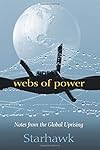 Webs of Power: Notes from the Global Uprising