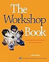 The Workshop Book: From Individual Creativity to Group Action (ICA series)