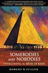 Somebodies and Nobodies: Overcoming the Abuse of Rank