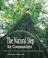 The Natural Step for Communities: How Cities and Towns can Change to Sustainable Practices